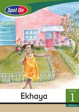 Spot On IsiXhosa Grade 1 Big Book: Ekhaya : Grade 1