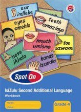 Spot On IsiZulu (Second Additional Language) Grade 4 Workbook : Grade 4: Workbook