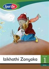 Spot On IsiZulu Grade 1 Reader: Izikhathi Zonyaka : Grade 1