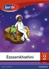 Spot On IsiZulu Grade 2 Big Book: Ezasemkhathini : Grade 2