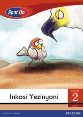 Spot On IsiZulu Grade 2 Big Book: Inkosi Yezinyoni : Grade 2