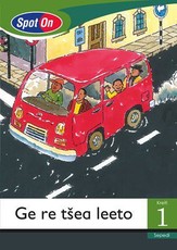 Spot On Sepedi Grade 1 Big Book: Ge re tšea leeto : Grade 1