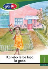 Spot On Sepedi Grade 1 Big Book: Karabo le ba lapa la gabo : Grade 1