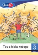 Spot On Sepedi Grade 3 Reader: Tau e hloka tebogo : Grade 3