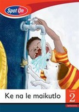 Spot On Setswana Grade 2 Reader: Ke na le maikutlo : Grade 2