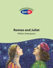 Spot On Setwork and Study Guide: Romeo and Juliet : Grade 12