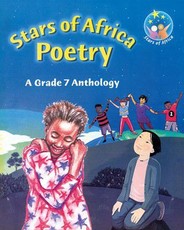 Stars of Africa Reader: Poetry - A Grade 7 Anthology (NCS) : Grade 7: Anthology