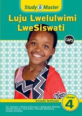 Study & Master Luju Lwelulwimi Lwesiswati: Libanga Lesi-4: Study & Master Luju Lwelulwimi LweSiswati Incwadzi Yemfundzi Incwadzi Yemfundzi Incwadzi Ye