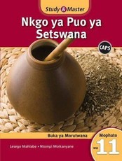 Study & master nkgo ya puo ya Setswana : Buka ya morutwana mophato wa 11