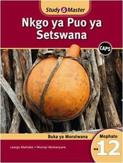 Study & Master Nkgo ya Puo ya Setswana Buka ya Morutwana Mophato wa 12