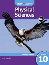 Study and Master Physical Sciences Grade 10 CAPS Learner's Book: Study & Master Physical Sciences Learner's Book Grade 10 Learner's Book Gr 10: Learne