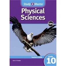 Study and Master Physical Sciences Grade 10 CAPS Teacher's File: Study & Master Physical Sciences Teacher's Guide Grade 10 Teacher's Guide Gr 10: Teac