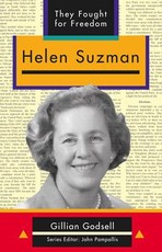 They Fought for Freedom: Helen Suzman : Grade 10 - 12