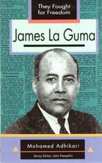 They Fought for Freedom: James La Guma : Grade 10 - 12