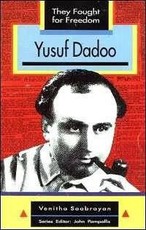 They Fought for Freedom: Yusuf Dadoo : Grade 10 - 12