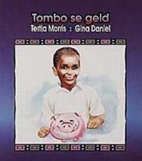 Tombo se geld : Grade 1 : Vlak 2: Leesboek