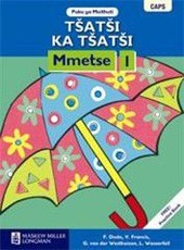 Tsatsi ka tsatsi mmetse: Gr 1: Learner's book