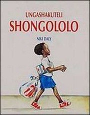 Ungashakuteli shongololo : Gr 1 - 6: Reader