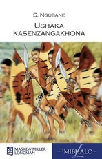 Ushaka kasenzangakhona : Grade 9: Drama and study notes