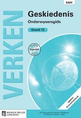 Verken geskiedenis KABV : Gr 12: Onderwysersgids