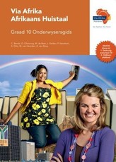 Via Afrika Afrikaans: Gr 10: Onderwysersgids