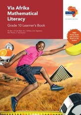 Via Afrika mathematical literacy: Gr 10: Learner's book