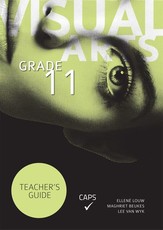 Visual arts: Gr 11: Teacher's guide