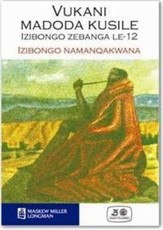 Vukani madoda kusile Izibongo zebanga le-12 Izibongo namanqakwana : Grade 12