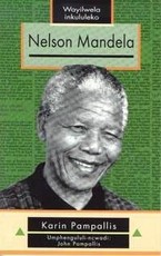 Wayilwela Inkululeko: Nelson Mandela : Grade 10 - 12