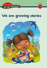 We are Growing: We are growing: Gr 1 - 3 Gr 1 - 3