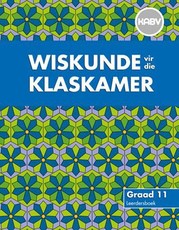 Wiskunde vir die Klaskamer : Graad 11 : Leerdersboek