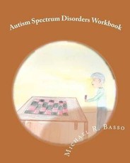 Autism Spectrum Disorders Workbook: for kids, parents and teachers too