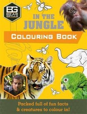 Bear Grylls Colouring Books: In the Jungle