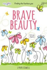 Brave Beauty: Finding the Fearless You