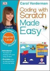 Coding With Scratch Made Easy Ages 5-9 Key Stage 1