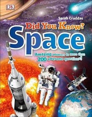 Did You Know Space: Amazing Answers to More Than 200 Awesome Questions!