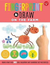 Fingerprint & Draw: On the Farm: Draw & Paint More Than 30 Cool Fingerprint and Thumbprint Masterpieces