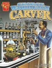 George Washington Carver: Ingenious Inventor