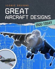 Great Aircraft Designs 1900 - Today