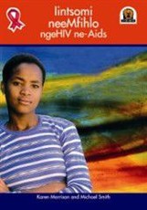 Iintsomi neemfihlo nge HIV ne-Aids: Gr 7: Reader