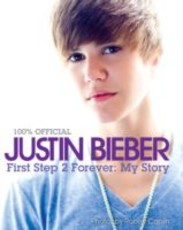 Justin Bieber: First Step 2 Forever (eBook)