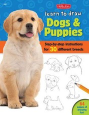 Learn to Draw Dogs & Puppies: Step-By-Step Instructions for More Than 25 Different Breeds