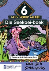 Lees sonder grense (Afrikaans tweede addisionele taal) : Graad 6 : Leesboek