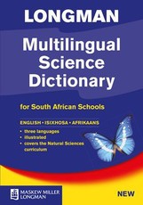 Longman Multilingual Science Dictionary (English/IsiXhosa/Afrikaans) : Grade 4 - 9