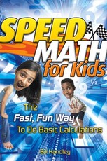 Speed Math for Kids: The Fast, Fun Way to Do Basic Calculations