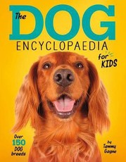 The Dog Encyclopaedia for Kids