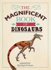 The Magnificent Book of Dinosaurs