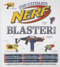 The Ultimate Nerf Blaster Book [With 6 N-Strike Elite Darts]