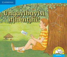 Ungabuyisi itjehentjhi!