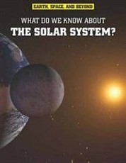 What Do We Know About the Solar System